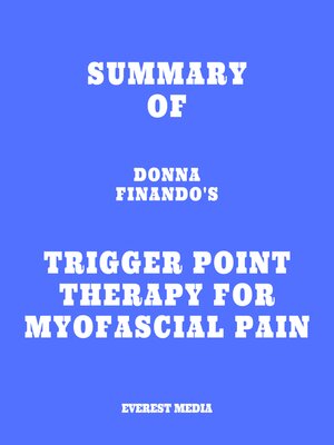 cover image of Summary of Donna Finando's Trigger Point Therapy for Myofascial Pain